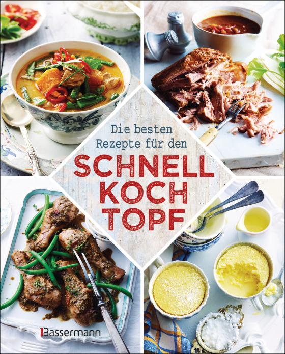 Cover-Bild Die besten Rezepte für den Schnellkochtopf