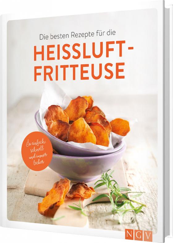 Cover-Bild Die besten Rezepte für die Heißluftfritteuse