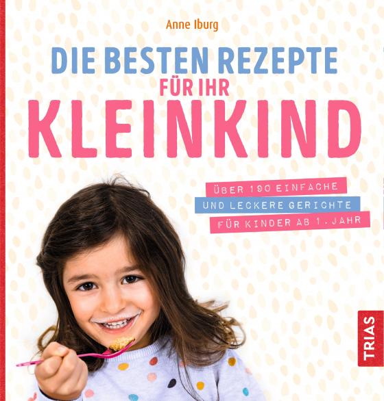 Cover-Bild Die besten Rezepte für Ihr Kleinkind