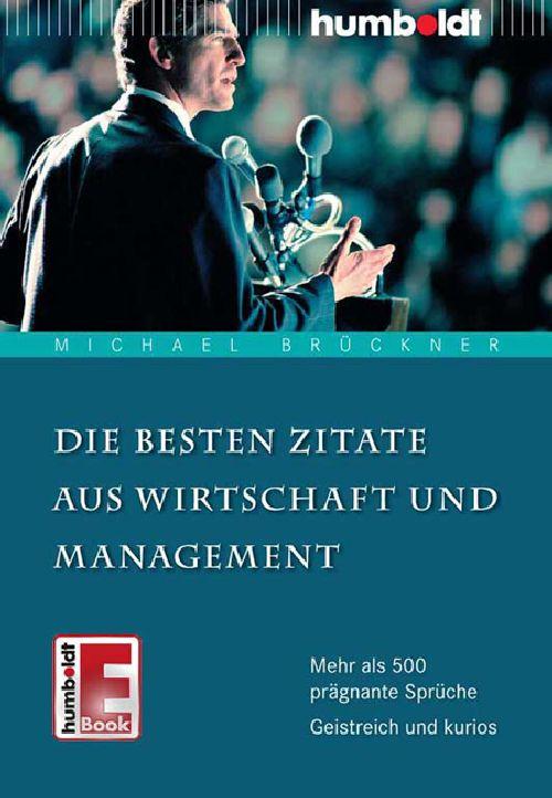 Cover-Bild Die besten Zitate aus Wirtschaft und Management