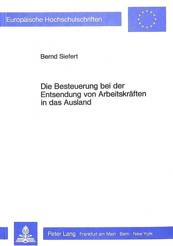 Cover-Bild Die Besteuerung bei der Entsendung von Arbeitskräften in das Ausland