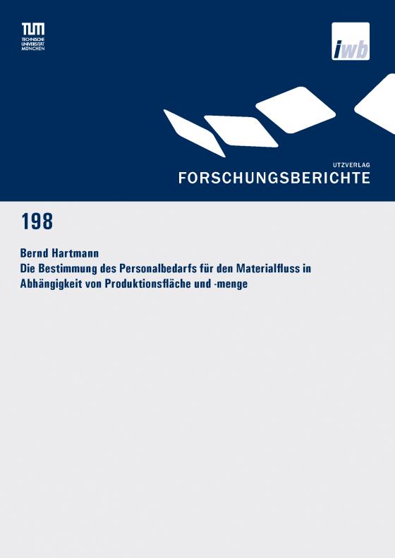 Cover-Bild Die Bestimmung des Personalbedarfs für den Materialfluss in Abhängigkeit von Produktionsfläche und -menge