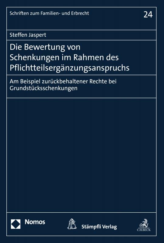 Cover-Bild Die Bewertung von Schenkungen im Rahmen des Pflichtteilsergänzungsanspruchs