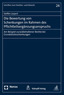 Cover-Bild Die Bewertung von Schenkungen im Rahmen des Pflichtteilsergänzungsanspruchs