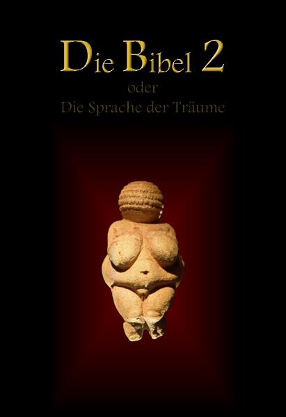 Cover-Bild Die Bibel 2 oder Die Sprache der Träume