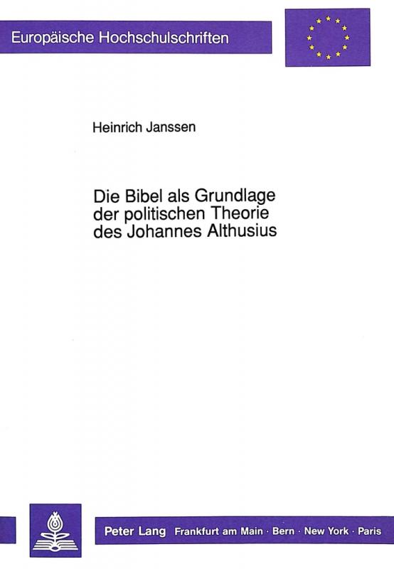 Cover-Bild Die Bibel als Grundlage der politischen Theorie des Johannes Althusius