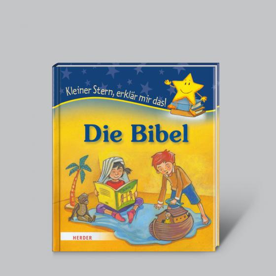 Cover-Bild Die Bibel - Kleiner Stern, erklär mir das!