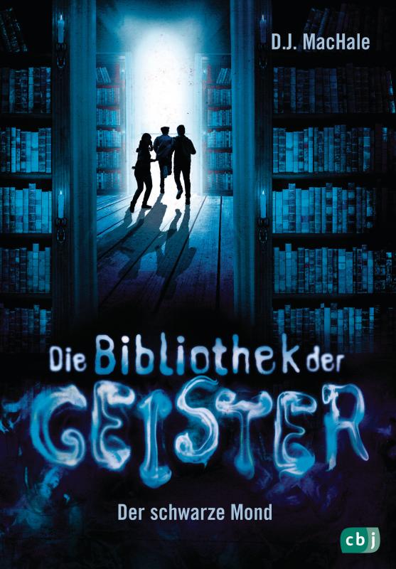 Cover-Bild Die Bibliothek der Geister - Der schwarze Mond