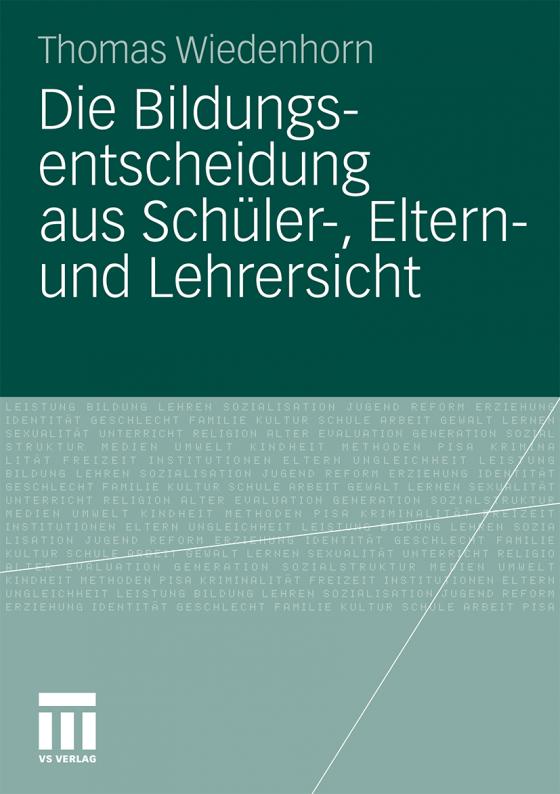 Cover-Bild Die Bildungsentscheidung aus Schüler-, Eltern- und Lehrersicht