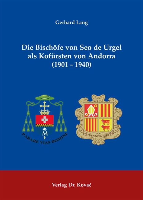 Cover-Bild Die Bischöfe von Seo de Urgel als Kofürsten von Andorra (1901-1940)