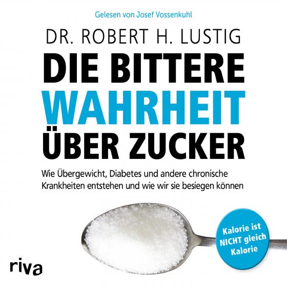 Cover-Bild Die bittere Wahrheit über Zucker