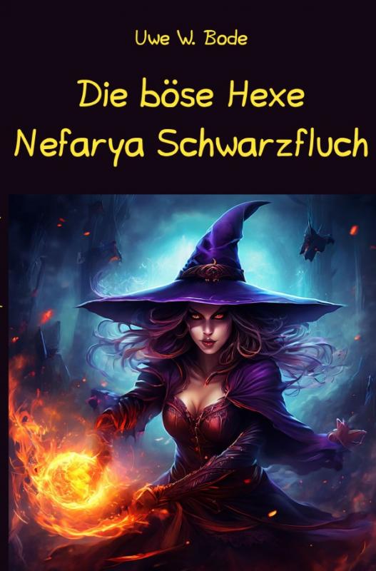 Cover-Bild Die böse Hexe Nefarya Schwarzfluch