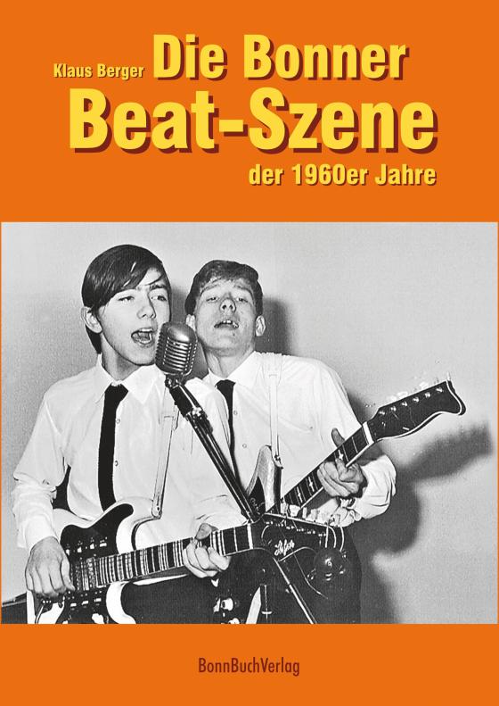 Cover-Bild Die Bonner Beat-Szene der 1960er Jahre