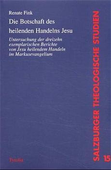 Cover-Bild Die Botschaft des heilenden Handelns Jesu