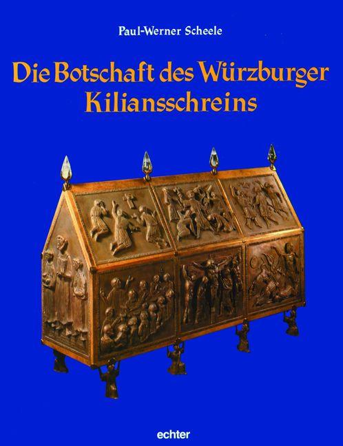 Cover-Bild Die Botschaft des Würzburger Kiliansschreins