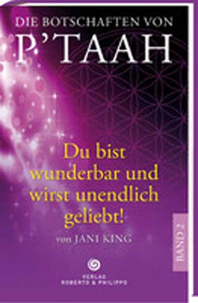 Cover-Bild Die Botschaften von P´taah - Du bist wunderbar und wirst unendlich geliebt (Band 2)