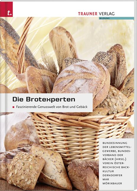 Cover-Bild Die Brotexperten. Faszinierende Genusswelt von Brot und Gebäck