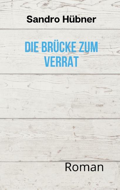 Cover-Bild Die Brücke zum Verrat