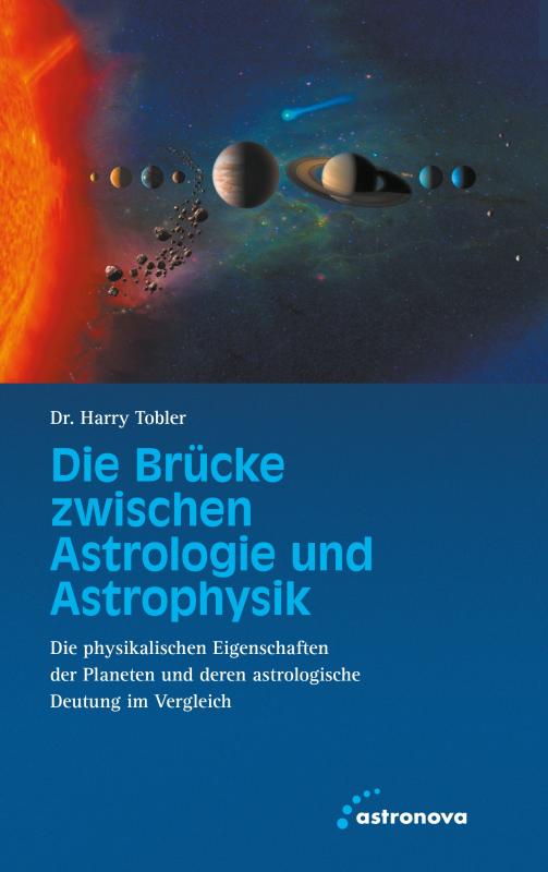 Cover-Bild Die Brücke zwischen Astrologie und Astrophysik