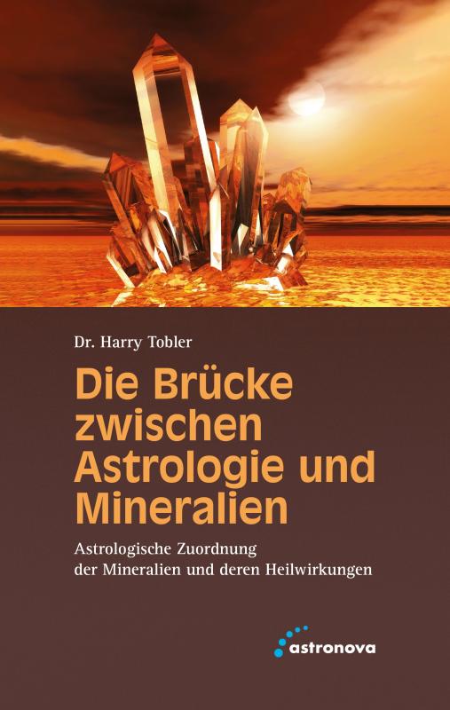 Cover-Bild Die Brücke zwischen Astrologie und Mineralien