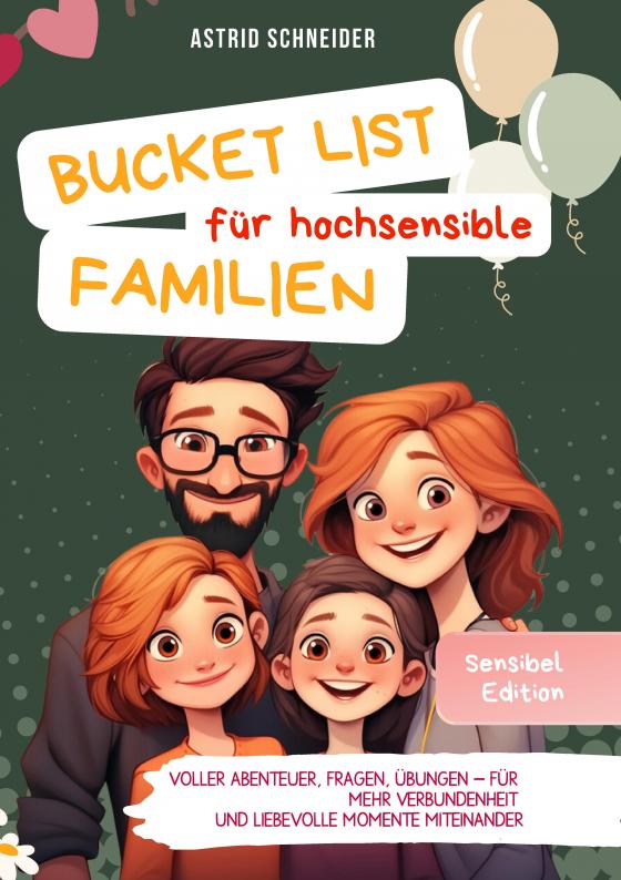 Cover-Bild Die Bucket List für hochsensible Familien. Voller Abenteuer, Fragen und Übungen.