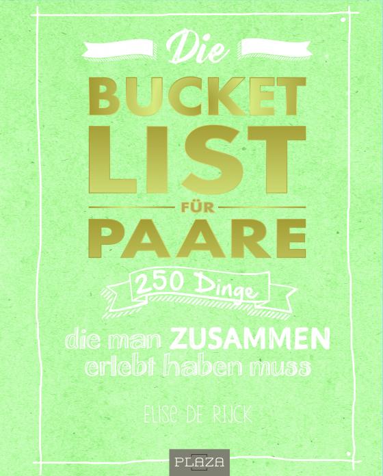 Cover-Bild Die Bucket List für Paare. DAS Hochzeitsgeschenk