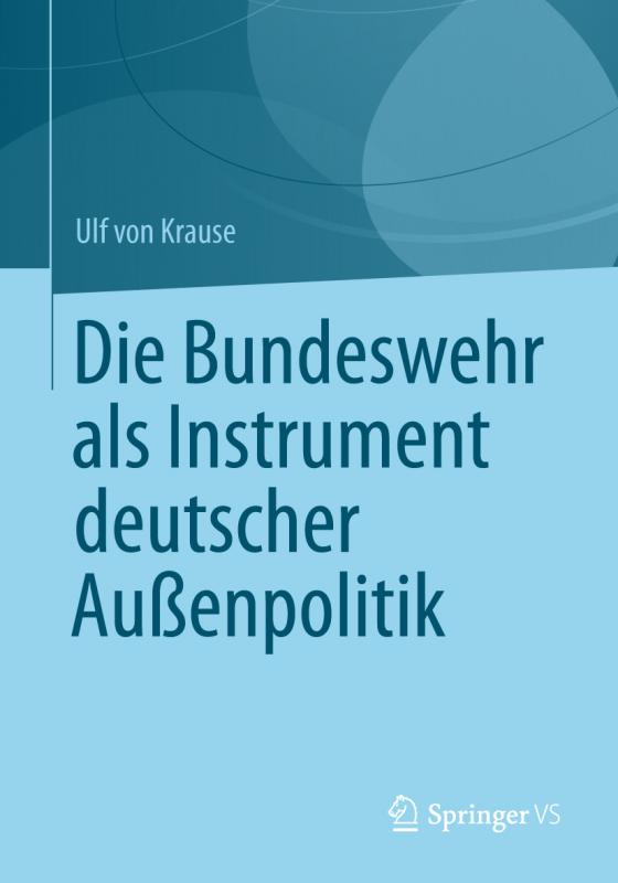 Cover-Bild Die Bundeswehr als Instrument deutscher Außenpolitik