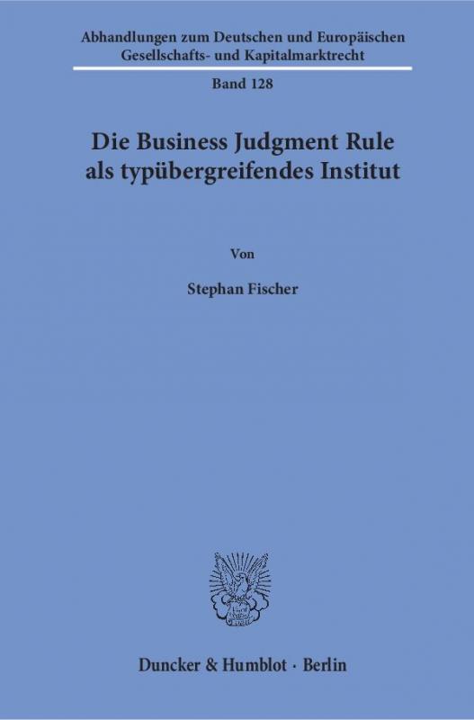 Cover-Bild Die Business Judgment Rule als typübergreifendes Institut.