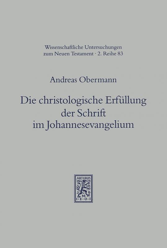 Cover-Bild Die christologische Erfüllung der Schrift im Johannesevangelium