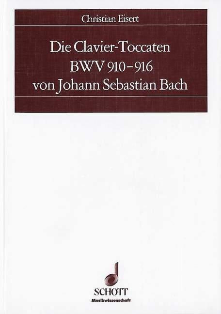 Cover-Bild Die Clavier-Toccaten BWV 910-916 von Johann Sebastian Bach