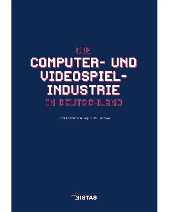 Cover-Bild Die Computer- und Videospielindustrie in Deutschland