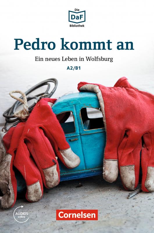 Cover-Bild Die DaF-Bibliothek: Pedro kommt an, A2/B1