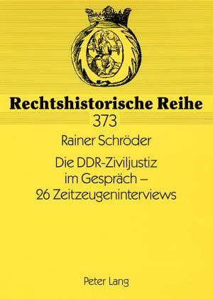 Cover-Bild Die DDR-Ziviljustiz im Gespräch – 26 Zeitzeugeninterviews