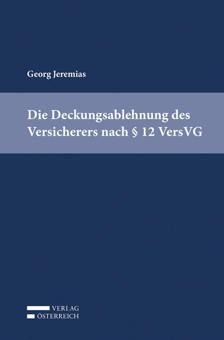 Cover-Bild Die Deckungsablehnung des Versicherers nach § 12 VersVG