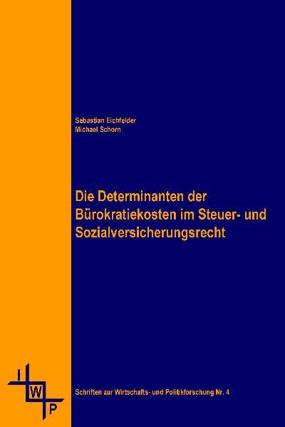 Cover-Bild Die Determinanten der Bürokratiekosten im Steuer- und Sozialversicherungsrecht