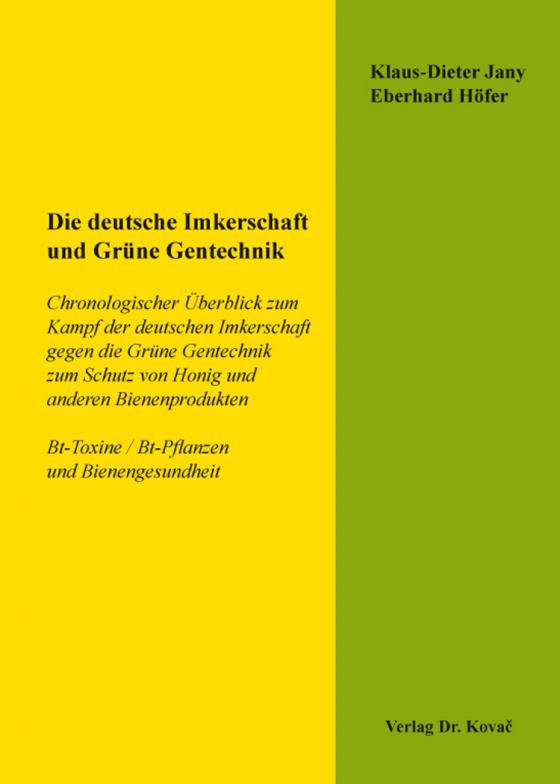 Cover-Bild Die deutsche Imkerschaft und Grüne Gentechnik