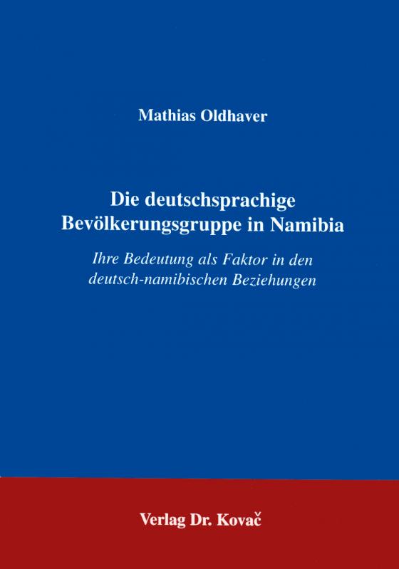 Cover-Bild Die deutschsprachige Bevölkerungsgruppe in Namibia