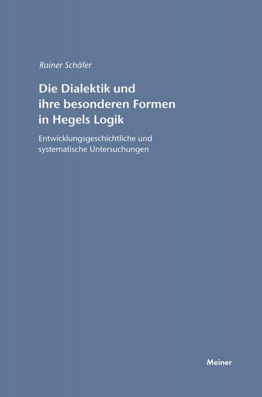 Cover-Bild Die Dialektik und ihre besonderen Formen in Hegels Logik