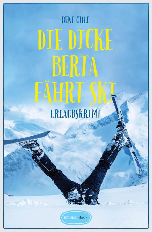 Cover-Bild Die dicke Berta fährt Ski