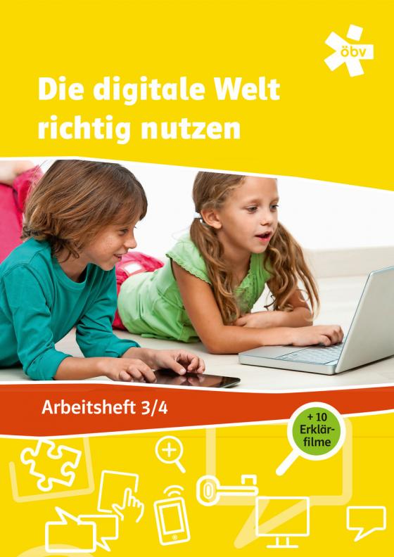 Cover-Bild Die digitale Welt richtig nutzen, Arbeitsheft 3/4