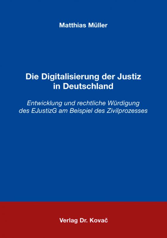 Cover-Bild Die Digitalisierung der Justiz in Deutschland