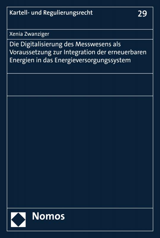 Cover-Bild Die Digitalisierung des Messwesens als Voraussetzung zur Integration der erneuerbaren Energien in das Energieversorgungssystem