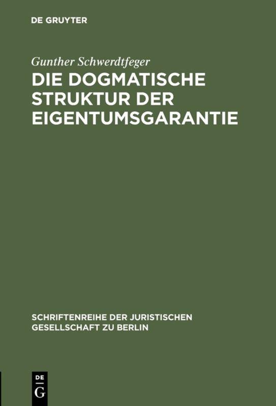 Cover-Bild Die dogmatische Struktur der Eigentumsgarantie