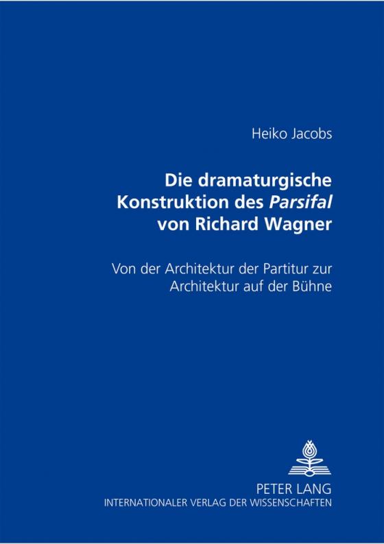 Cover-Bild Die dramaturgische Konstruktion des Parsifal von Richard Wagner