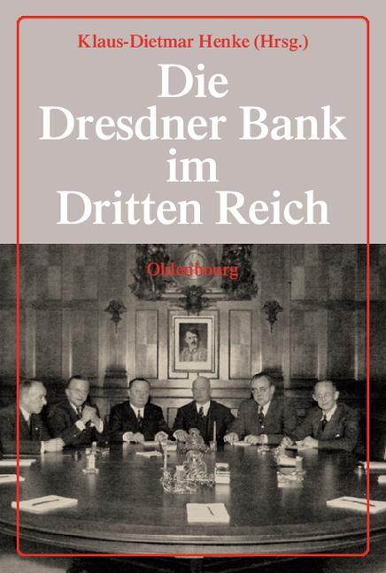 Cover-Bild Die Dresdner Bank im Dritten Reich