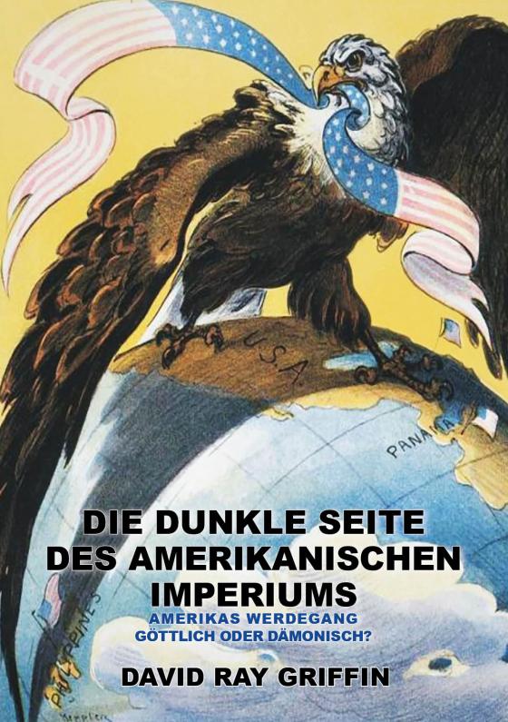 Cover-Bild Die dunkle Seite des Amerikanischen Imperiums