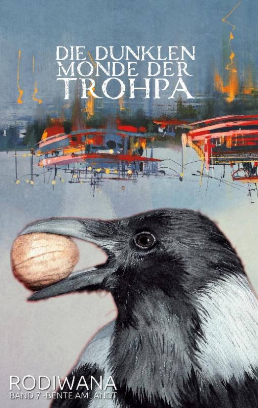 Cover-Bild Die dunklen Monde der Trohpa