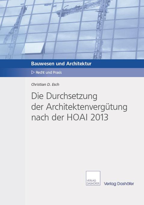 Cover-Bild Die Durchsetzung der Architektenvergütung nach der HOAI 2013