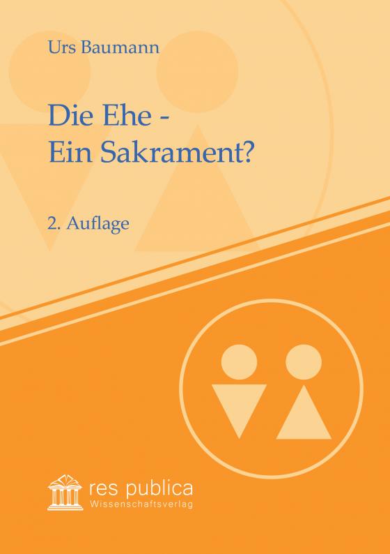 Cover-Bild Die Ehe - Ein Sakrament?