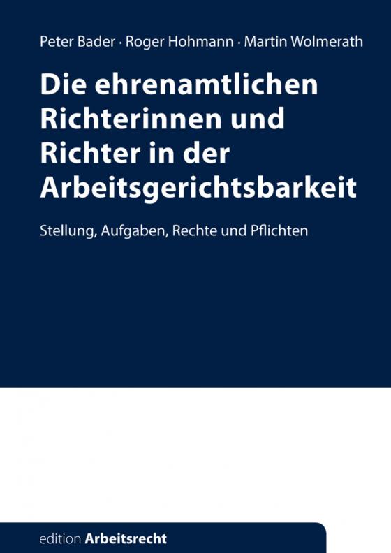 Cover-Bild Die ehrenamtlichen Richterinnen und Richter in der Arbeitsgerichtsbarkeit